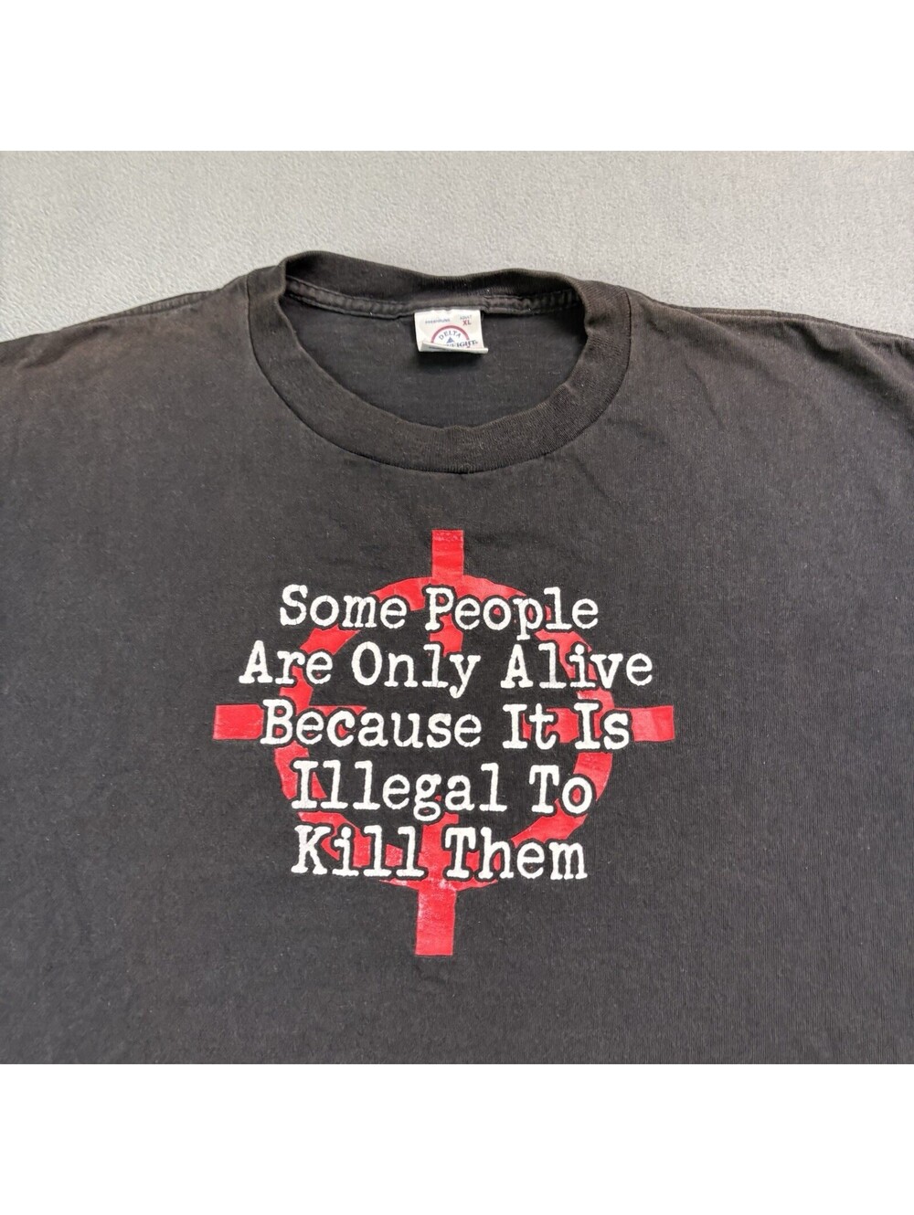 Vintage Some People Are Only Alive Because It’s Illegal To Kill Them T Shirt XL